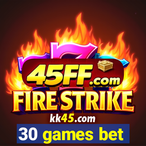 30 games bet